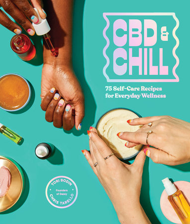 CBD and Chill by Tori Bodin & Chris Tarello